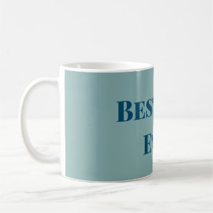 Blue happy father's day best Dad ever add text nam Coffee Mug