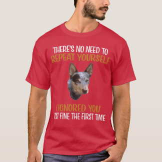 Blue Heeler Funny Australian Cattle Dog Gift frien T-Shirt