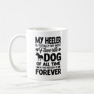 Blue Heeler Is My Favourite Dog Mug