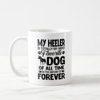 Blue Heeler Is My Favourite Dog Mug