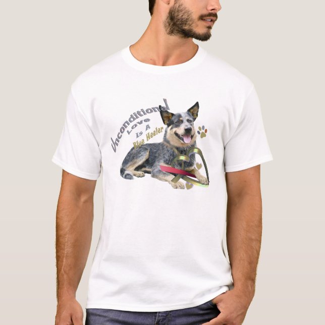 Blue Heeler Unconditional Love T-Shirt (Front)