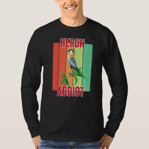 Blue Heron Addict Bird Watching Wildlife Ornitholo T-Shirt