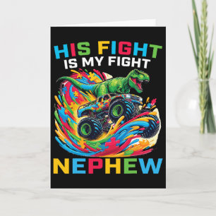 Blue His Fight Is My Fight Autism Nephew T Rex Mon Card
