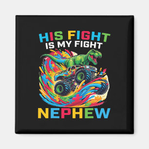 Blue His Fight Is My Fight Autism Nephew T Rex Mon Magnet