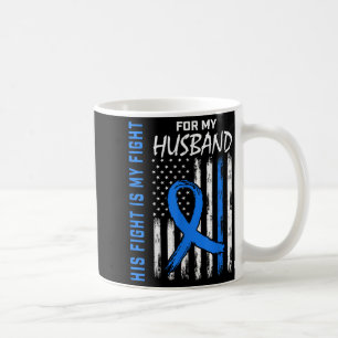 Blue His Fight Is My Fight Diabetes Awareness Shir Coffee Mug