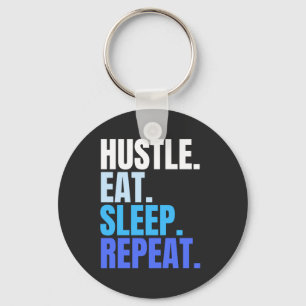 Blue HUSTLE.EAT.SLEEP. REPEAT. Key Ring