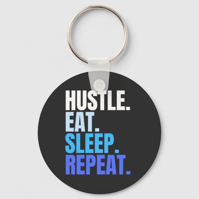 Blue HUSTLE.EAT.SLEEP. REPEAT. Key Ring (Front)