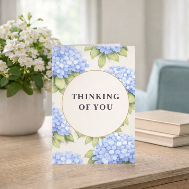 Blue Hydrangea Flowers | Thinking Of You  Card (Peaceful design perfect for sympathy, encouragement, or simply letting someone know you care.)
