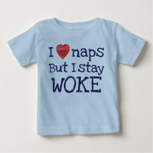 Blue I Love Naps But I Stay Woke Baby T-Shirt