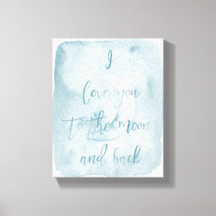 Blue I love you to the moon and back Canvas Print