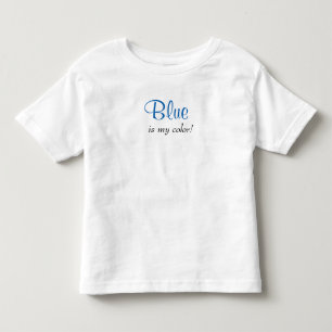 Blue Is My Colour Quote Toddler T-Shirt