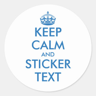 Blue keep calm and your text round stickers
