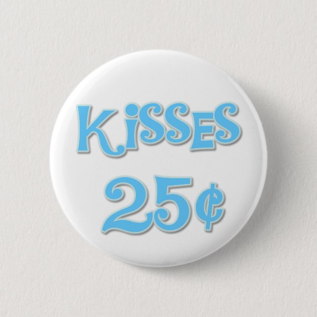 Blue Kisses 25 Cents 6 Cm Round Badge (Front)
