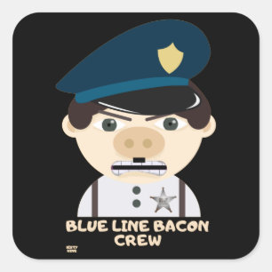 "BLUE LINE BACON CREW" funny police Square Sticker