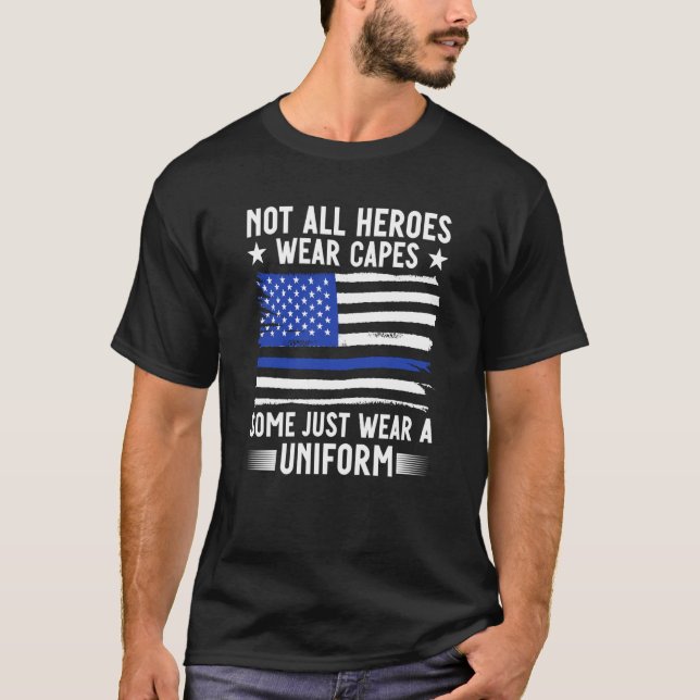Blue Line Not All Heroes Wear Capes Police Officer T-Shirt (Front)