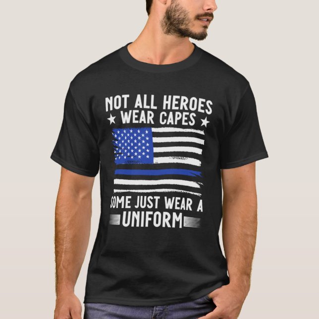 Blue Line Not All Heroes Wear Capes Police Officer T-Shirt (Front)
