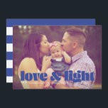 Blue Love and Light Single Photo Hanukkah Card<br><div class="desc">This modern Hanukkah card features the words love & light in blue over a full bleed photo. The back has a matching striped pattern.</div>
