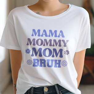 Blue Mama Mummy Mum Bruh Funny Quote T-Shirt