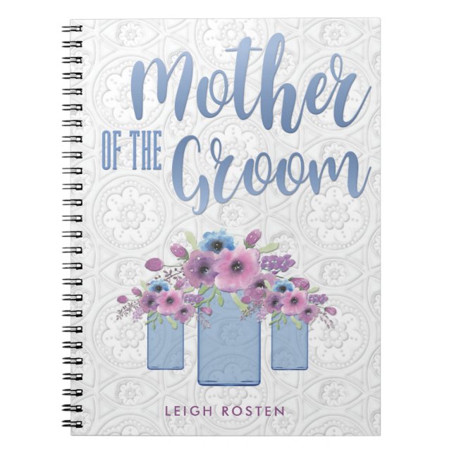 Blue Mason Jar Floral Mother of the Groom Notebook (Front)