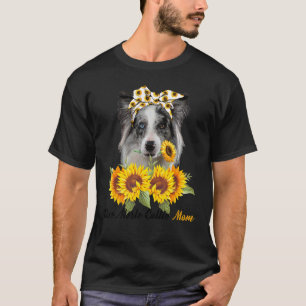 Blue Merle Collie Mum Sunflower Summer Dog Mum Mam T-Shirt