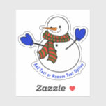 Blue Mittens Snowman Christmas<br><div class="desc">* Illustration of a cute snowman wearing mittens and a long scarf. * Several size options and choose matte glossy or transparent! * Add your text, family name, event, year or short message, or remove text option. * Use for decorating your laptop or sports bottles, scrap booking, DIY or crafting...</div>