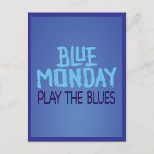 Blue Monday Play the Blues Postcard