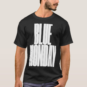 BLUE MONDAY T-Shirt