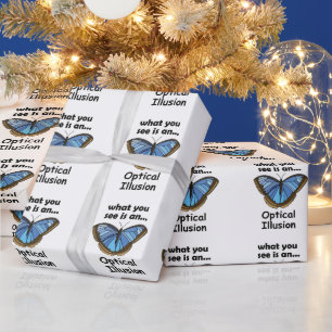 Blue Morpho Butterfly Optical Illusion Funny Quote Wrapping Paper