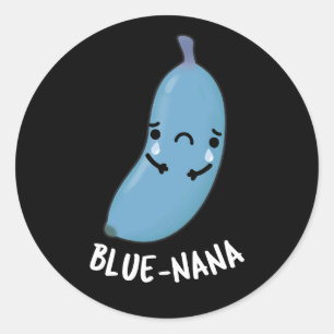 Blue-nana Funny Banana Pun Dark BG Classic Round Sticker