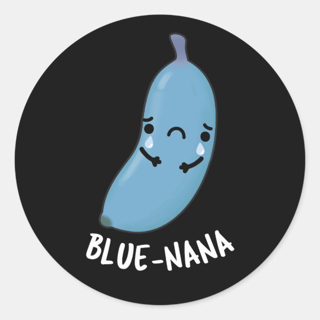 Blue-nana Funny Banana Pun Dark BG Classic Round Sticker (Front)