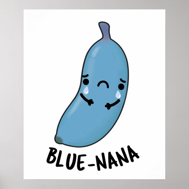 Blue-nana Funny Banana Pun  Poster (Front)