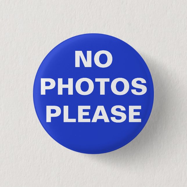 Blue "No Photos Please" Pin-On Button (Front)