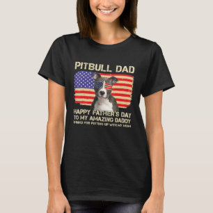 Blue Nose Pitbull Dad Happy Fathers Day To My Amaz T-Shirt