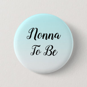 Blue Ombre Nonna to be Baby Shower Gift 6 Cm Round Badge