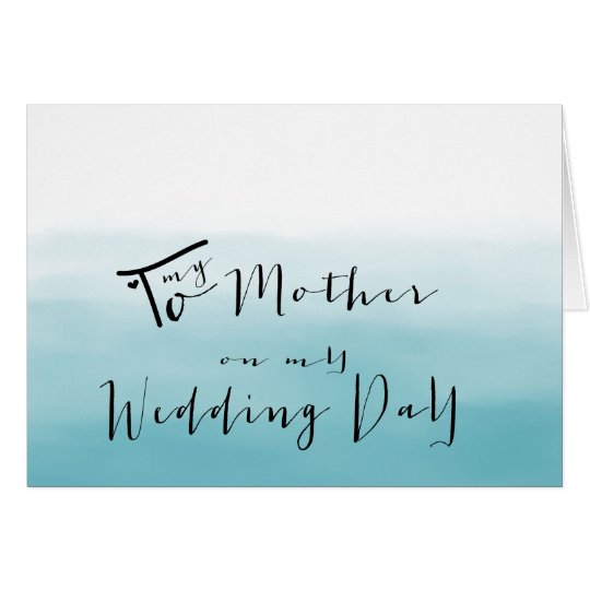 Blue Ombre - To My Mother on My Wedding Day Card