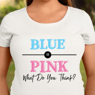 Blue or Pink, Gender Reveal T-shirt