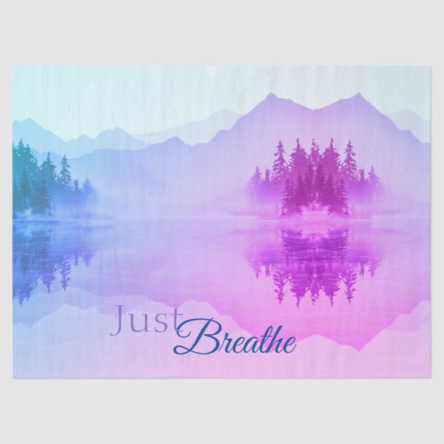 Blue Pink Mountains Forest Landscape Just Breathe Tissue Paper (Front)