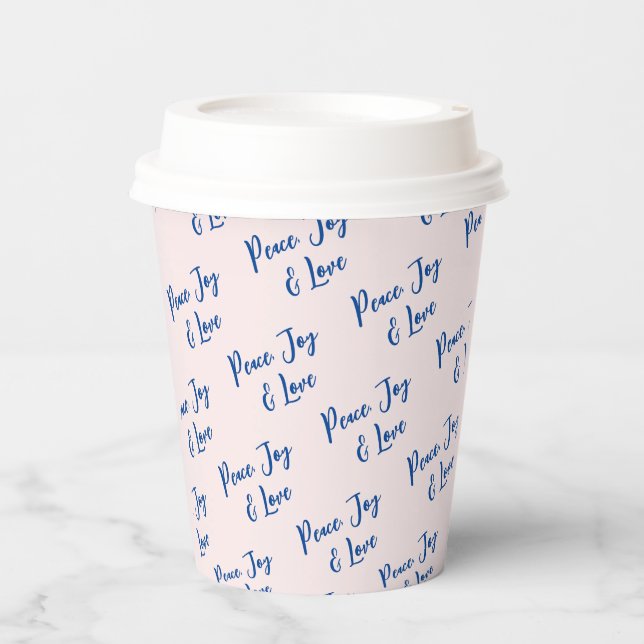 Blue & Pink Peace, Joy & Love Custom Text Pattern Paper Cups (Front)