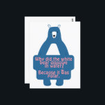 Blue Polar Bear Funny Chemistry Joke  Postcard<br><div class="desc">Why did the blue polar bear dissolve in water? He was bi-polar! Get this funny chemistry joke Post card & more bear-y good science humour. Shop at the prsfashion store at Zazzle.</div>