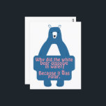 Blue Polar Bear Funny Chemistry Joke  Postcard<br><div class="desc">Why did the blue polar bear dissolve in water? He was bi-polar! Get this funny chemistry joke Post card & more bear-y good science humour. Shop at the prsfashion store at Zazzle.</div>