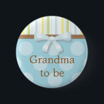 Blue Polka Dot Stripes - "Grandma to Be" Pin<br><div class="desc">Be sure to let everyone know who the proud grandparent is with this cute pin!</div>