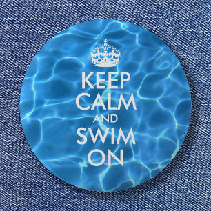 Blue Pool Water Keep Calm and Swim On 6 Cm Round Badge