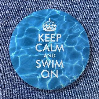 Blue Pool Water Keep Calm and Swim On 6 Cm Round Badge
