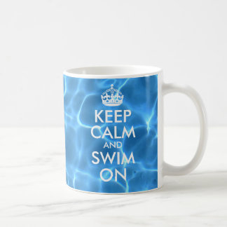 Blue Pool Water Keep Calm and Swim On Coffee Mug