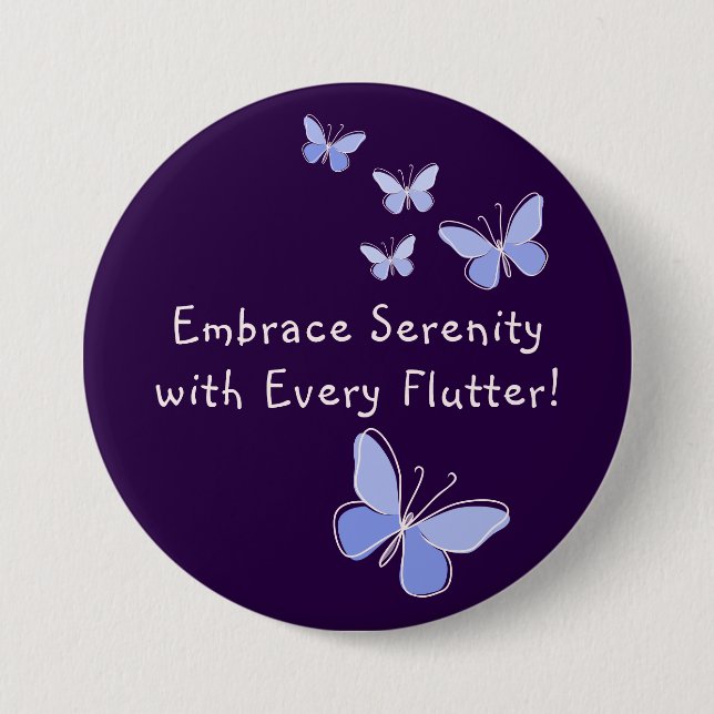 Blue Purple Kaleidoscope Butterfly Slogan Violet 7.5 Cm Round Badge (Front)