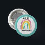 Blue Rainbow Hug Me I'm Vaccinated Button<br><div class="desc">A cute rainbow hug me I'm vaccinated button.</div>