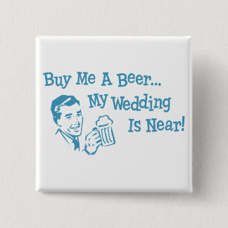 Blue Retro Buy Me A Beer My Wedding is Near 15 Cm Square Badge