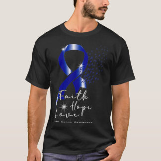 Blue Ribbon Faith Hope Love Colon Cancer Awareness T-Shirt