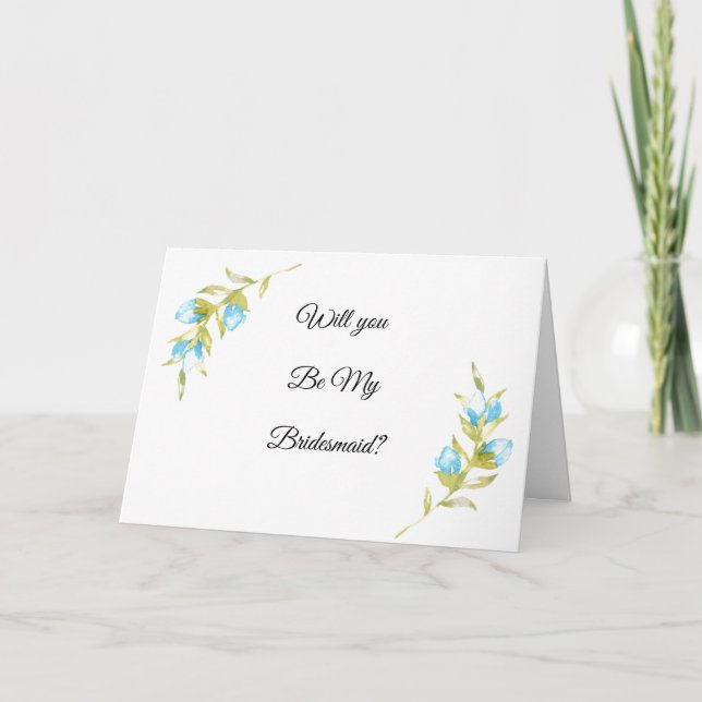 Blue Rosebud Will You Be My Bridesmaid? Card (Front)