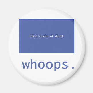 Blue screen of death - whoops! magnet